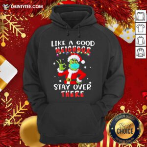Like A Good Neighbor Stay Over There Ugly Christmas Hoodie- Design By Daintytee.com