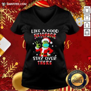 Like A Good Neighbor Stay Over There Ugly Christmas V-neck- Design By Daintytee.com