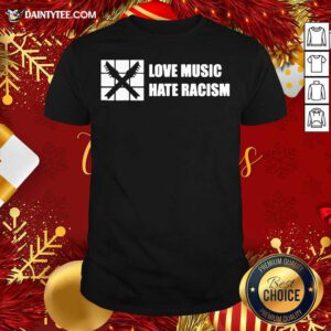 Love Music Hate Racism Guitar Musician Adults Shirt- Design By Daintytee.com