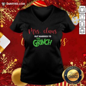 Mrs Claus But Married To The Grinch Christmas V-neck- Design By Daintytee.com
