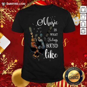 Music Is What Feelings Sound Like Peace Shirt- Design By Daintytee.com