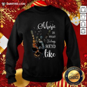 Music Is What Feelings Sound Like Peace Sweatshirt- Design By Daintytee.com