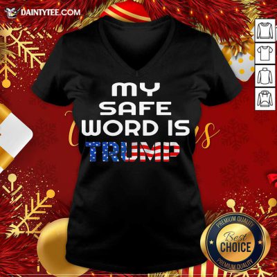 My Safe Word Is Trump President American Flag V-neck- Design By Daintytee.com