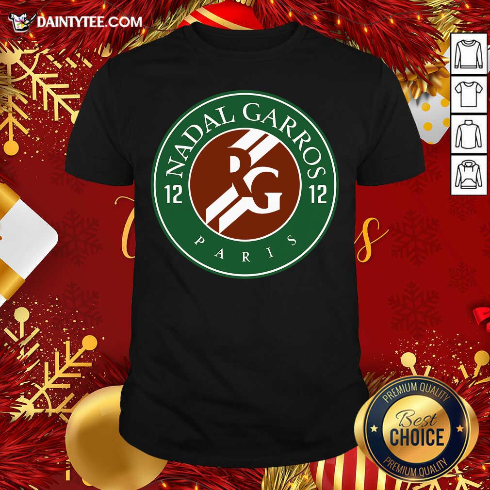 Nadal Garros 12 Paris Shirt- Design By Daintytee.com