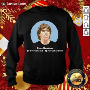 RIP Diego Maradona 30 10 1960 – 25 11 2020 Signature Sweatshirt- Design By Daintytee.com