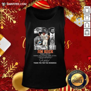 21 Jim Kiick 1946 2020 Miami Dolphins Thank You For The Memories Signature Tank Top- Design By Daintytee.com