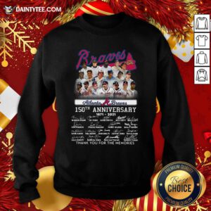 Atlanta Braves 150th Anniversary 1871 2021 Thank You For The Memories Signature Sweatshirt- Design By Daintytee.com
