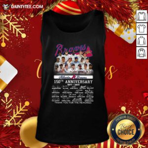 Atlanta Braves 150th Anniversary 1871 2021 Thank You For The Memories Signature Tank Top- Design By Daintytee.com