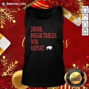 Buffalo Bills Drink Break Tables Win Repeat Tank Top- Design By Daintytee.com