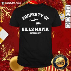 Buffalo Bills Property Of Bills Mafia Buffalo Ny Shirt- Design By Daintytee.com