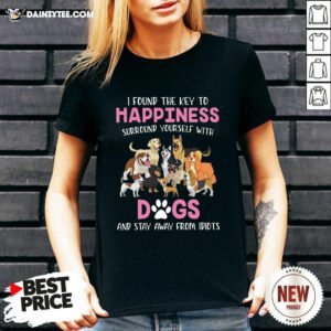 I Found The Key To Happiness Surround Yourself With Dogs And Stay Away From Idiots V-neck- Design By Daintytee.com