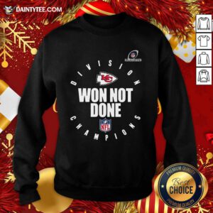 Kansas City Chiefs 2020 NFL Playoffs Division Champions Won Not Done Sweatshirt- Design By Daintytee.com