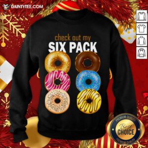 Check Out My Six Pack Funny Best Gift For Christmas Sweatshirt- Design By Daintytee.com