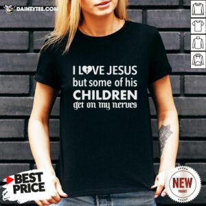 I Love Jesus But Some Of His Children Get On My Nerves V-neck- Design By Daintytee.com