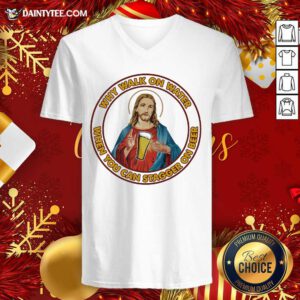 Jesus Christ Why Walk On Water When You Can Stagger On Beer V-neck- Design By Daintytee.com