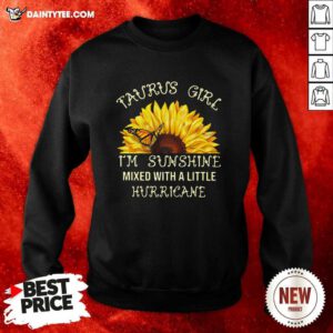 July Girl I’m Sunshine Mixed With A Little Hurricane Sweatshirt- Design By Daintytee.com
