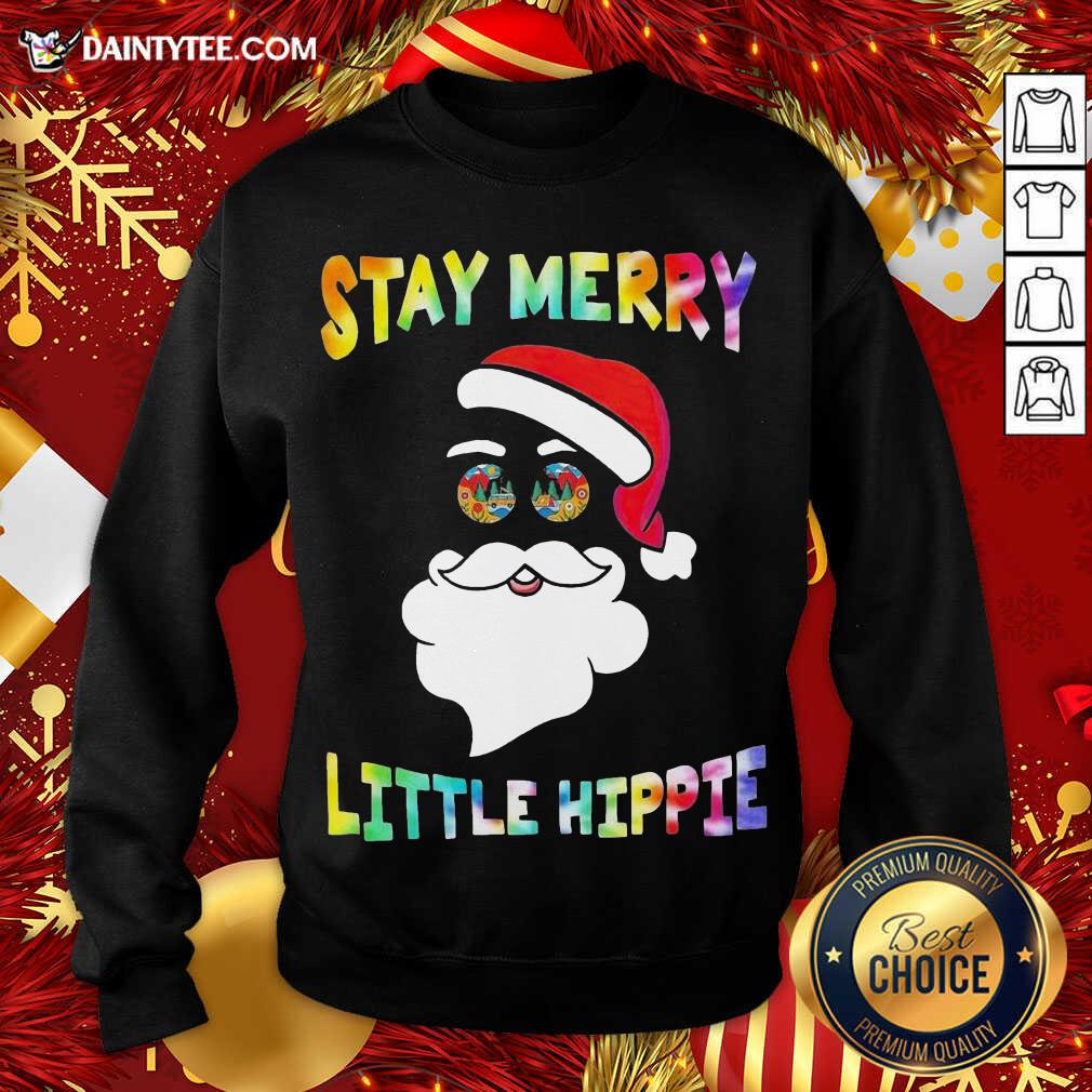 Santa Claus Stay Merry Little Hippie Christmas Sweatshirt- Design By Daintytee.com Santa Claus Stay Merry Little Hippie Christmas Sweatshirt- Design By Daintytee.com