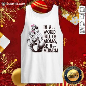 Vintage In A World Full Mom Moms Be A Mermom Tank Top- Design By Daintytee.com