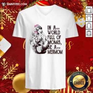 Vintage In A World Full Mom Moms Be A Mermom V-neck- Design By Daintytee.com
