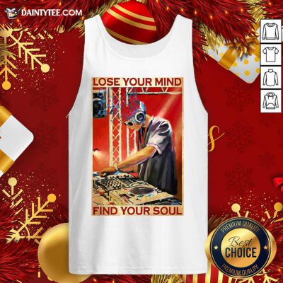 DJ Lose Your Mind Find Your Soul Tank Top- Design By Daintytee.com