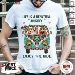 Hippie Bus Girl And Dog Life Is A Beautiful Journey Enjoy The Ride Shirt- Design By Daintytee.com