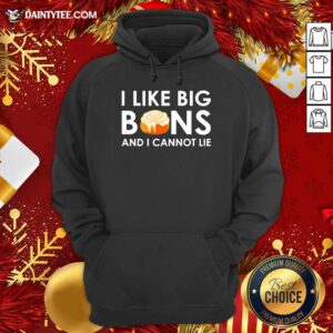 I Like Big Buns And I Cannot Lie Cinnamon Rolls Hoodie- Design By Daintytee.com