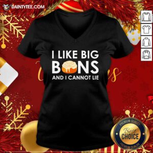 I Like Big Buns And I Cannot Lie Cinnamon Rolls V-neck- Design By Daintytee.com