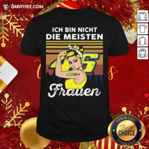 Ich Bin Nicht Die Meisten Frauen 46 Girl Tattoo Shirt- Design By Daintytee.com