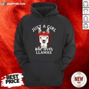 Just A Girl Who Loves Llamas Hoodie- Design By Daintytee.com