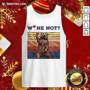 Bear Drink Wine Not Vintage Retro Tank Top- Design By Daintytee.com
