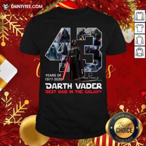 Darth Vader Best Dad In The Galaxy Year 1977 2020 Signatures Shirt- Design By Daintytee.com