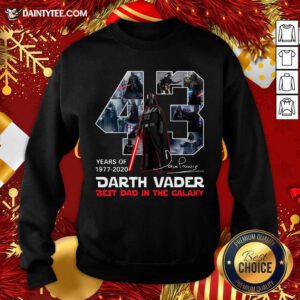 Original Darth Vader Best Dad In The Galaxy Year 1977 2020 Signatures Sweatshirt- Design By Daintytee.com
