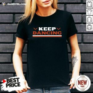 Keep Dancing V-neck- Design By Daintytee.com