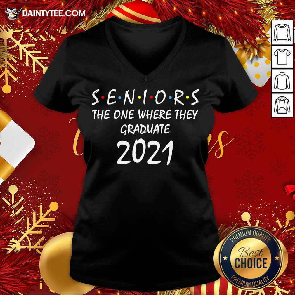 Seniors The One Where They Graduate 2021 V-neck- Design By Daintytee.com