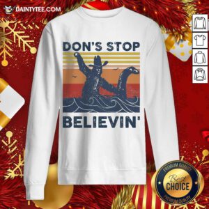 Don’t Stop Cluck It Believin’ Vintage Retro Sweatshirt- Design By Daintytee.com