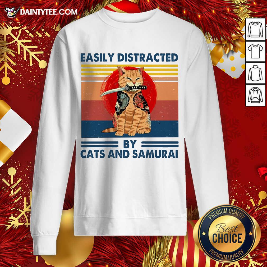Easily Distracted By Cats And Samurai Vintage Sweatshirt- Design By Daintytee.com