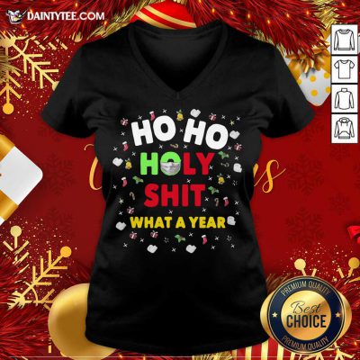 Ho Ho Holy Shit What A Year Christmas V-neck- Design By Daintytee.com