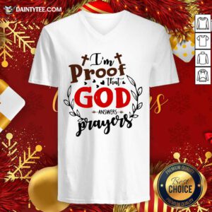 I’m Proof That God Answers Prayers V-neck- Design By Daintytee.com
