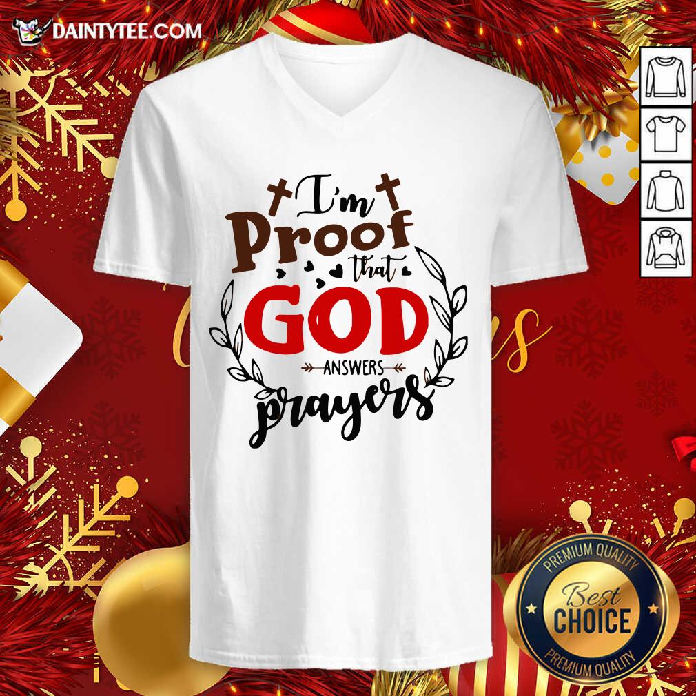 I’m Proof That God Answers Prayers V-neck- Design By Daintytee.com I’m Proof That God Answers Prayers V-neck- Design By Daintytee.com