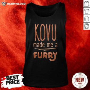 Kovu Made Me A Furry 2021 Tank Top- Design By Daintytee.com