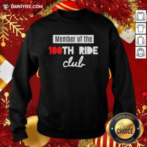Member Of The 100th Ride Club Spin Or Cycling Class Sweatshirt- Design By Daintytee.com