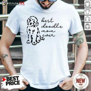 Best Doodle Mom Ever Shirt- Design By Daintytee.com
