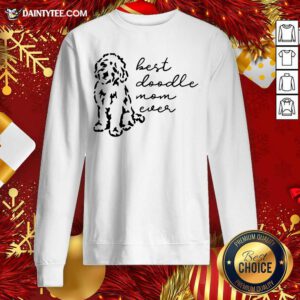Best Doodle Mom Ever Sweatshirt- Design By Daintytee.com