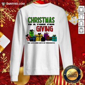 Christmas For The Greedy Sweatshirt- Design By Daintytee.com