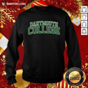 Dartmouth College Green Text Sweatshirt- Design By Daintytee.com
