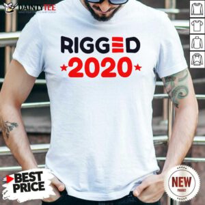 Rigged 2020 Shirt- Design By Daintytee.com