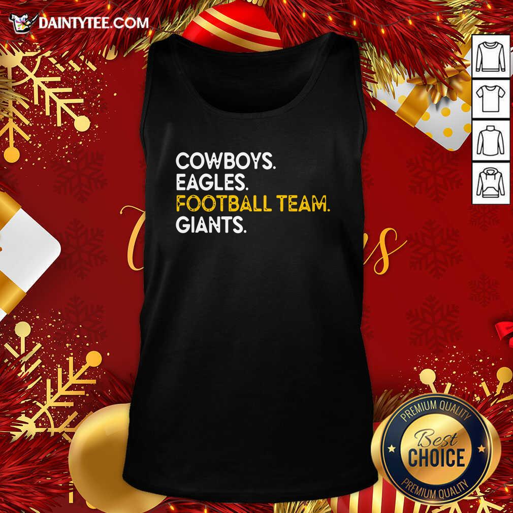 Cowboys Eagles Football Team Giants Tank Top- Design By Daintytee.com Cowboys Eagles Football Team Giants Tank Top- Design By Daintytee.com