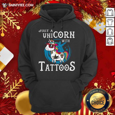 Just A Unicorn With Tattoos Hoodie- Design By Daintytee.com Just A Unicorn With Tattoos Hoodie- Design By Daintytee.com