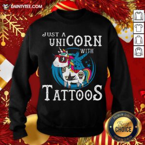 Just A Unicorn With Tattoos Sweatshirt- Design By Daintytee.com