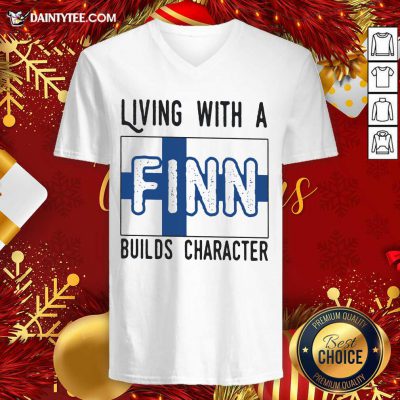 Living With A Finn Builds Character V-neck- Design By Daintytee.com